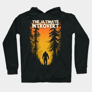 Bigfoot, the Ultimate Introvert Hoodie